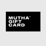 MUTHA GIFT CARD